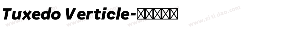 Tuxedo Verticle字体转换